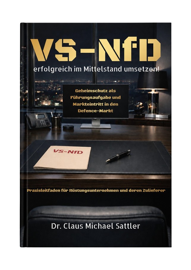 „VS-NfD erfolgreich im Mittelstand umsetzen!“ mit dem Untertitel „Geheimschutz als Führungsaufgabe und Markteintritt in den Defence-Markt. Praxisleitfaden für Rüstungsunternehmen und deren Zulieferer.“ von Dr. Claus Michael Sattler, siehe https://www.fzco.eu/978-3-69250-028-7