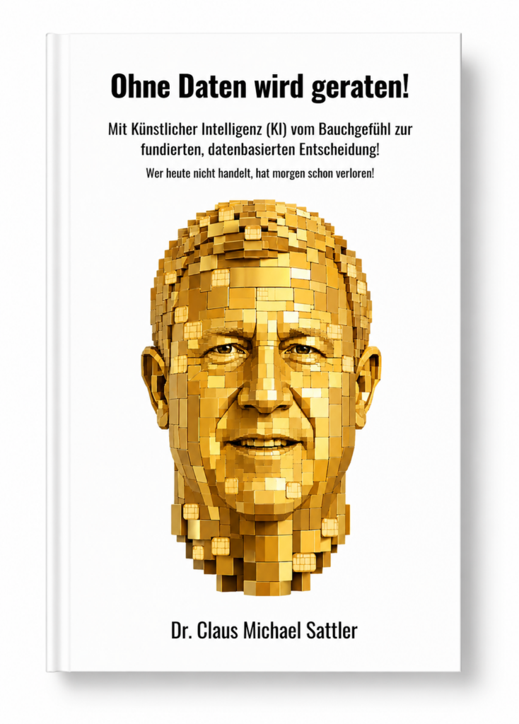 „Ohne Daten wird geraten!“ mit dem Untertitel „Mit künstlicher Intelligenz (KI) vom Bauchgefühl zur fundierten, datenbasierten Entscheidung! Wer heute nicht handelt, hat morgen schon verloren!“ von Dr. Claus Michael Sattler, siehe https://www.fzco.eu/978-3-69250-030-0